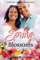 Spring Blossoms: A Friends-to-Lovers Romance (A Heart for Every Season) 9768334525 Book Cover