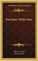 Red Man, White Man 0548451044 Book Cover