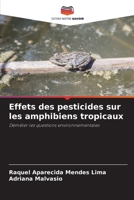 Effets des pesticides sur les amphibiens tropicaux (French Edition) 6207776607 Book Cover