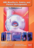 MRI Bioeffects, Safety, and Patient Management: Second Edition 0989163288 Book Cover