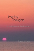 Evening Thoughts: a collection of short poems B08FRX47HG Book Cover