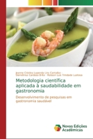 Metodologia científica aplicada à saudabilidade em gastronomia 6139803144 Book Cover