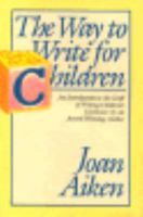 The Way to Write for Children: An Introduction to the Craft of Writing Children's Literature 031220048X Book Cover