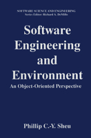 Software Engineering and Environment: An Object-Oriented Perspective (Software Science and Engineering) 0306451638 Book Cover