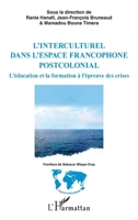 L'interculturel dans l'espace francophone postcolonial: L'éducation et la formation à l'épreuve des crises (Espaces Interculturels) (French Edition) 2336522004 Book Cover