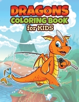 Baby Dragons Coloring Book for Kids: Cute Easy to color Funny Dragons for Boys, Girls and Toddlers B083ZVDDMB Book Cover
