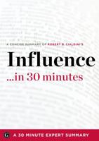 Influence by Robert B. Cialdini - A Concise Understanding in 30 Minutes 1623150728 Book Cover