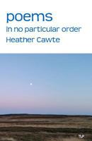 Poems in No Particular Order 1535158204 Book Cover