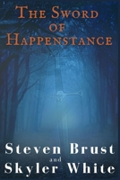 The Sword Of Happenstance B093WJ16M6 Book Cover