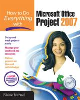 How to Do Everything with Microsoft Office Project 2007 (How to Do Everything) 0072263415 Book Cover
