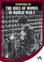 Eyewitness to the Role of Women in World War I 1503816052 Book Cover