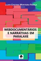 Webdocumentários e Narrativas em Paralaxe (Portuguese Edition) 6580067861 Book Cover