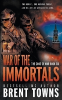 War of the Immortals: An Action-Adventure Series (Gods of War) 1685497373 Book Cover