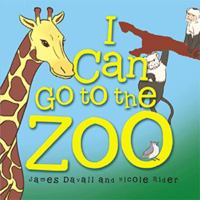 I Can Go to the Zoo 1543478743 Book Cover