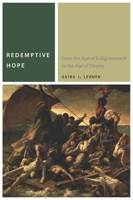 Redemptive Hope: From the Age of Enlightenment to the Age of Obama 0823267911 Book Cover