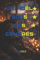 Un noël sous les cendres (French Edition) B0GDZSNRKL Book Cover