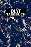 Diät Tagebuch: Diät Tagebuch zur Dokumentation der Täglichen Ernährung / mit Tabelle zum Eintragen (German Edition) 1671458893 Book Cover