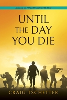 Until the Day You Die B0F79GWDPB Book Cover