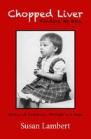 Chopped Liver: Finding My Way 0692825401 Book Cover