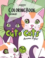 Cute Cats Coloring Book (Anime Style): Edition #1 B0CKD5B217 Book Cover