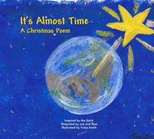 It's Almost Time A Christmas Poem 0578434660 Book Cover