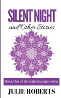 SILENT NIGHT and Other stories 1999815300 Book Cover