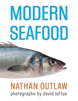 Nathan Outlaw's British Seafood 0762787635 Book Cover