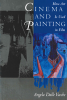 Cinema and Painting: How Art Is Used in Film 0292715838 Book Cover