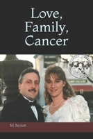 Love, Family, Cancer B08VWY9XR1 Book Cover