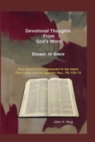 Devotional Thoughts from God's Word: Essays in Grace 1304673391 Book Cover