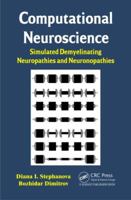 Computational Neuroscience: Simulated Demyelinating Neuropathies and Neuronopathies 1466578327 Book Cover