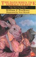 The Days When the Animals Talked: Black American Folktales and How They Came to Be (Young Readers) 0865433747 Book Cover