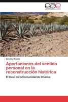 Aportaciones del Sentido Personal En La Reconstruccion Historica 384736264X Book Cover