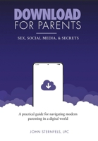 DOWNLOAD for Parents: Sex, Social Media, and Secrets B0DTW7761R Book Cover