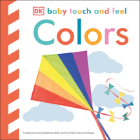 Baby Touch and Feel: Colors 1465454705 Book Cover