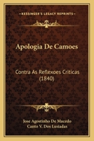 Apologia De Camoes: Contra As Reflexoes Criticas (1840) 1144086248 Book Cover