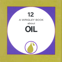 Oil: Wrigley Book No. 12 0718819403 Book Cover