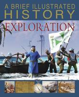 A Brief Illustrated History of Exploration 1515725227 Book Cover