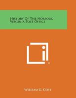 History of the Norfolk, Virginia Post Office 1258664941 Book Cover