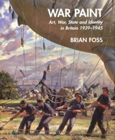 War Paint: Art, War, State and Identity in Britain, 1939-1945 (Paul Mellon Centre for Studies in Britis) 0300108907 Book Cover