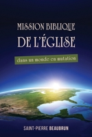 Mission Biblique de l’Église dans un monde en mutation (French Edition) 237692460X Book Cover