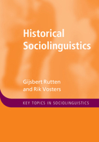 Historical Sociolinguistics (Key Topics in Sociolinguistics) 110871403X Book Cover