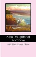 Arise Daughter of Abraham 1456585657 Book Cover