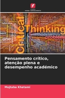 Pensamento crítico, atenção plena e desempenho académico (Portuguese Edition) 6208844940 Book Cover