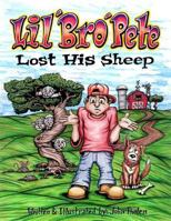 Lil' Bro' Pete Lost His Sheep 1508747202 Book Cover