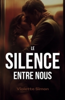 Le Silence entre Nous (French Edition) B0FLF3ZHV3 Book Cover