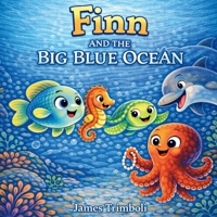 Finn and the Big Blue Ocean B0GHYN6TJC Book Cover