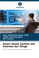 Smart Home System mit Internet der Dinge: Entwurf, Implementierung und Beispielcodes 6206299430 Book Cover