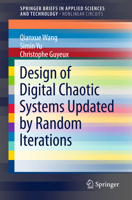 Design of Digital Chaotic Systems Updated by Random Iterations 3319735489 Book Cover