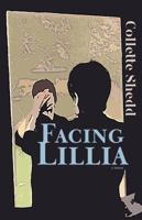 Facing Lillia: A Novel 1732904278 Book Cover
